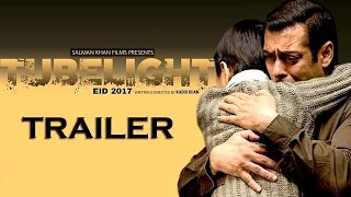 Tubelight Official Trailer – Salman Khan | Sohail Khan | Zhu Zhu | Arijit Singh | HD