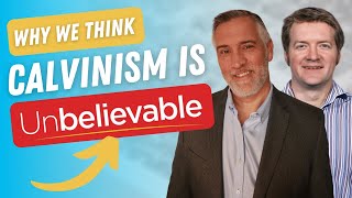 Justin Brierley: Why is Calvinism Unbelievable?