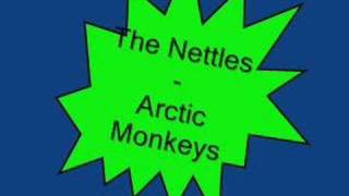 The Nettles - Arctic Monkeys