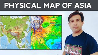 Physical Map of Asia | Physical Features of Asia | Map of Asia | By Muhammad Akram