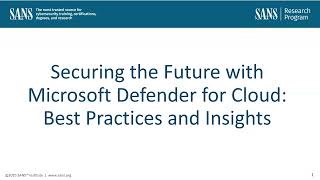 SANS Webcast | Securing the Future with Microsoft Defender for Cloud Best Practices and Insights
