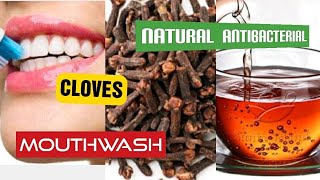 Natural cloves mouthwash recipe | How to make your own clove herbal mouthwash