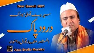 Akhtar Atta Qawwal 2021 | Maula Ya Salli Wa Sallim | Azaz Studio Muridke