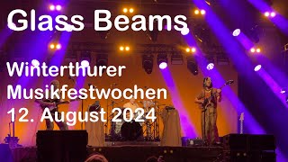 Glass Beams - Winterthurer Musikfestwochen - 12. August 2024