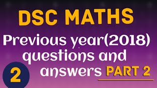 DSC maths l previous year(2018) question paper and answers l part 2