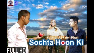 Sochta Hoon Main|Nushrat Ali Fatesh Khan|Vipul Dixit, Rahul Mishra, Raghav Singh|T-Series|ADF