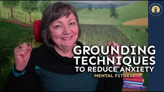 3 Grounding Techniques to Reduce Anxiety | Mental Fitness | Susan Packer MDiv