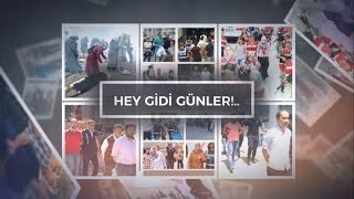 Hey Gidi Günler | Gelecek Nesiller Sizi Hayırla Yâd Edecektir