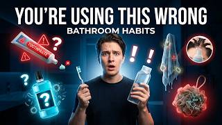 10 Bathroom Habits You’re Doing Wrong (Hygiene Habits)