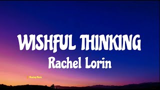 Rachel Lorin - Wishful Thinking (Lyrics) [7clouds Release]