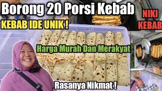 Borong 20 Porsi kebab ‼️ - Kebab ide Unik - Harga Murah dan merakyat - Rasanya Nikmat - NIKI KEBAB