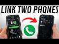 How to Use Same WhatsApp Account on Two Phones - Link WhatsApp on 2 Phones
