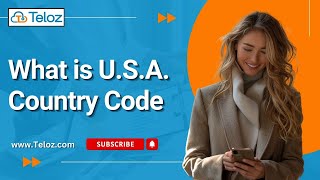 What is the U.S.A. Country Code? | Teloz Explains International Dialing