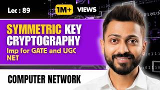 Lec-89: Symmetric Key Cryptography in Network Security with examples
