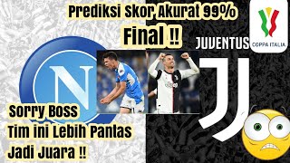 Prediksi Skor Akurat 99% Final Coppa Italia Napoli VS Juventus 18 Juni 2020