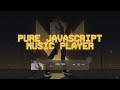 JavaScript Music Player | Add Music To Website Background | Music Player HTML CSS JS (Responsive)