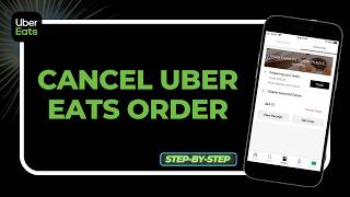 How to Cancel Uber Eats Order (Fix "No Refund" & April UI Update Guide!)