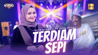 Nazia Marwiana ft Ageng Music Terdiam Sepi Andaika...