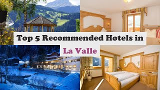 Top 5 Recommended Hotels In La Valle | Top 5 Best 3 Star Hotels In La Valle