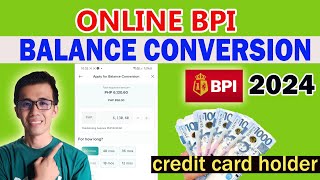 ONLINE BPI BALANCE CONVERSION | CREDIT CARD ACCOUNT 2024