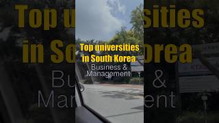 Study business \u0026 management in Korea #mba #topuniversities #korea # #studybusiness