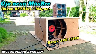 Ojo Nesu MasBre..!! Perdana ACR 15600 di Box Brewog COBRE 15 inch