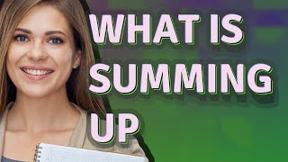 Summing up | meaning of Summing up