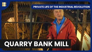 Quarry Bank Mill  - Private Life Of the Industrial Revolution - S01 EP01 - History Documentary