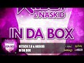 kitsch 2.0 u0026 naskid in da box