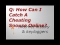 How Can I Catch A Cheating Spouse Online?