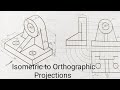 Isometric to orthographic projections //Projections //Engg. Drawing //Engg. Graphics