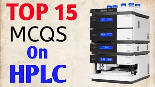 Top 15 MCQS on HPLC | HPLC interview questions | HPLC chromatography | English Excel