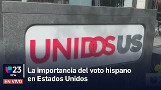🔴  La importancia del voto hispano en Estados Unidos.