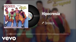 Bronco - Hipocresía (Audio)