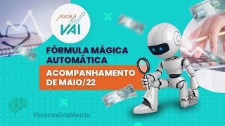 Acompanhamento | Carteira Fórmula Mágica Automática | maio 2022