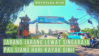 Kota Singaraja Rame Juga Ya [ Touring Singaraja Bedugul Bali Part 1 ]