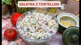 Sałatka z tortellini. Gotowa w 15 minut. Szybka i prosta przekąska na imprezę.