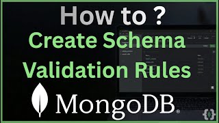 MongoDB Schema Validation: Lock Down Your Data (Create & Modify Rules )