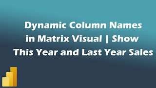 Display Dynamic Column Headers in PowerBI Matrix visual MiTutorials