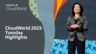 CloudWorld 2023: Tuesday Highlights