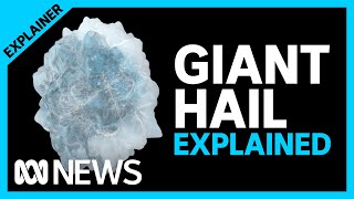 Big storms bring big risks. How does hail form and why does it get so big? | Explainer | ABC News