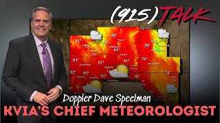 El Paso’s Historic 2025 Weather: Doppler Dave Speelman