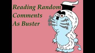 Roboticals- Bonus: Buster Reads Random Comments