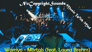 Warriyo - Mortals (feat. Laura Brehm) NCS Release Best Of Gaming songs