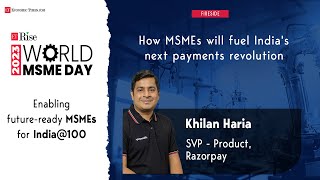 ET MSME Day 2023 Virtual Conclave: How MSMEs will fuel India’s next payment revolution with Razorpay