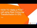 How to Make a POST Call using Rest Web Service Consumer Transformation in IDQ