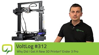 Why Did I Get A New 3D Printer? Ender 3 Pro | Voltlog #312