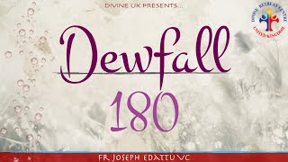 Dewfall 180 - On humility