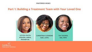 Part 1: Building a Treatment Team with Your Loved One