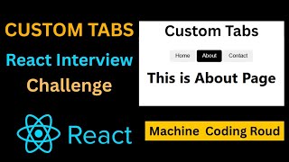 React Interview Challenge | Build Custom Tabs | React Machine Coding Round #reactjs